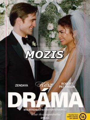 A Kész dráma (The Drama) filmplakátja: Zendaya és Robert Pattinson látható rajta elegáns öltözékben, amint egymáshoz bújnak, de tekintetükben titokzatosság és feszültség tükröződik.