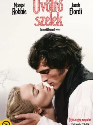 Az Üvöltő szelek (Wuthering Heights) filmplakátja: Margot Robbie és Jacob Elordi látható egy meghitt, érzelmes pillanatban. A férfi gyengéden fogja a nő arcát, miközben összeérintik a homlokukat.