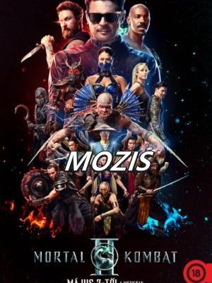 A Mortal Kombat 2. (2026) filmplakátja: A középpontban Johnny Cage látható napszemüvegben, körülötte a játékból ismert ikonikus karakterek – Kitana, Mileena, Baraka, Shao Kahn és Quan Chi – harci pózban.